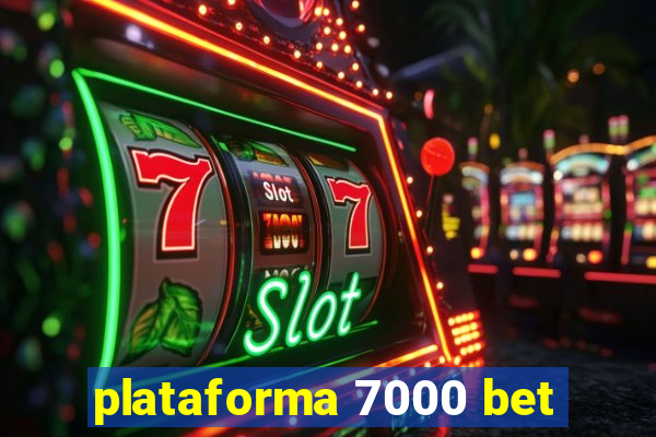 plataforma 7000 bet